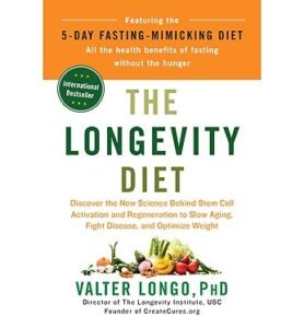 The Longevity Diet: Discover the New Science Behind Stem Cell Activation and Regeneration to Slow Ag