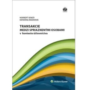 Transakcie medzi spriaznenými osobami v kontexte účtovníctva