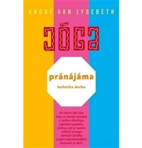 Jóga Pránájáma: technika dechu