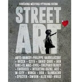Street Art: Současná městská výtvarná scéna