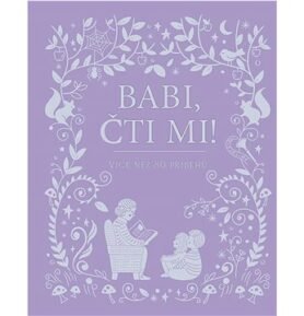 Babi, čti mi!: Více než 80 příběhů