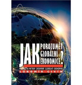Jak porozumět globální ekonomice