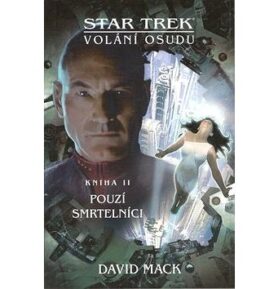 Star Trek Volání osudu Pouzí smrtelníci: Kniha II