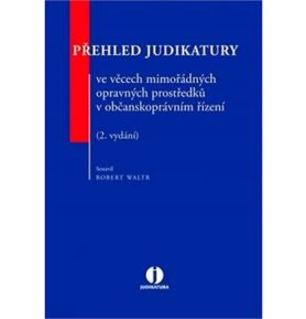 Přehled judikatury ve věcech mimořádných opravných prostředků v občanskoprávním