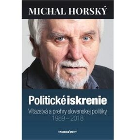Politické iskrenie: Víťazstvá a prehry slovenskej politiky