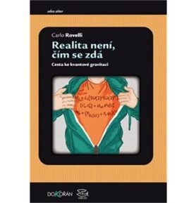 Realita není, čím se zdá: Cesta ke kvantové gravitaci
