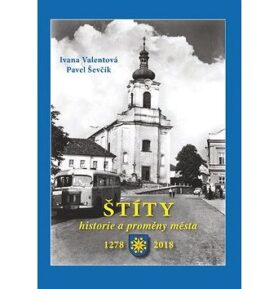 Štíty: historie a proměny města 1278 – 2018