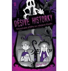 Děsivé historky: Hrůzostrašné příběhy pro nebojácné čtenáře