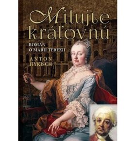 Milujte kráľovnú: Román o Márii Terézii