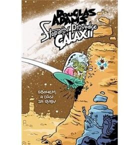 Stopařův průvodce Galaxií 4: Sbohem, a dík za ryby