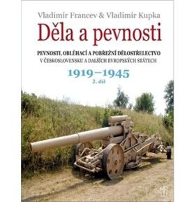 Děla a pevnosti 1919-1945: 2. díl