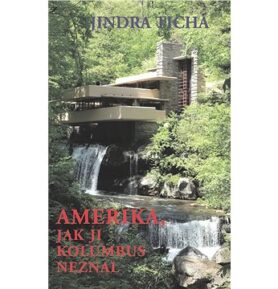 Amerika, jak ji Kolumbus neznal