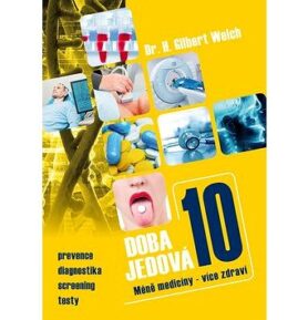 Doba jedová 10: Méně medicíny - více zdraví
