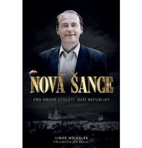 Nová šance pro druhé století naší republiky