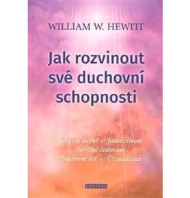 Jak rozvinout své duchovní schopnosti