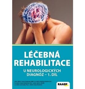 Léčebná rehabilitace u neurologických diagnóz: 1. díl