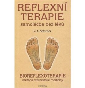 Reflexní terapie samoléčba bez léků: Bioreflexoterapie metoda staročínské medicíny