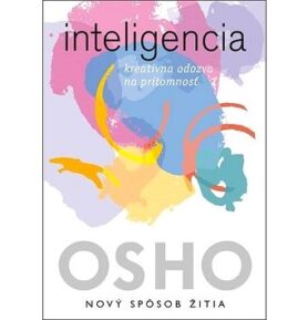 Inteligencia: kreatívna odozva na prítomnosť