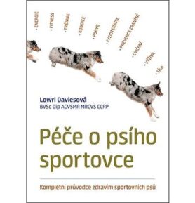 Péče o psího sportovce: Kompletní průvodce zdravím sportovních psů