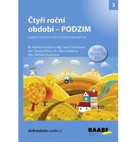 Čtyři roční období Podzim: Činnosti a aktivity pro čtyři roční období v MŠ