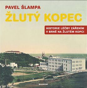 Žlutý kopec: Historie léčby zářením v Brně na Žlutém kopc