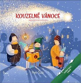 Kouzelné Vánoce: Vánoční zvyky a koledy