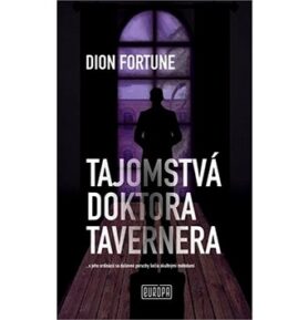 Tajomstvá doktora Tavernera: ...v jeho ordinácii sa duševné poruchy liečia okultnými metódami