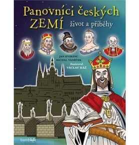 Panovníci českých zemí Život a příběhy