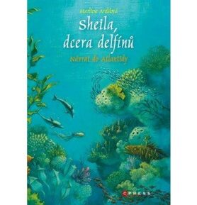 Sheila, dcera delfínů Návrat do Atlanti