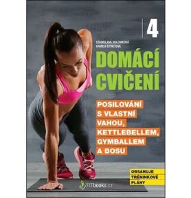 Domácí cvičení 4: Posilování s vlastní vahou, kettlebellem, gymballem a Bosu