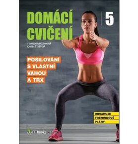 Domácí cvičení 5: Posilování s vlastní vahou a TRX