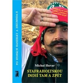 Stafraholtskou Indií tam a zpět: Po stopách Hanzelky a Zikmunda II
