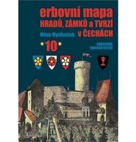 Erbovní mapa hradů, zámků a tvrzí v Čechách 10