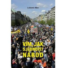 Vím, jak sjednotit národ