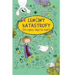 Lenčiny katastrofy Drž zajíce, když ho máš!
