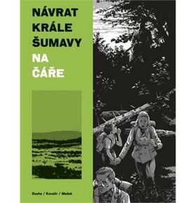 Návrat Krále Šumavy: Na čáře