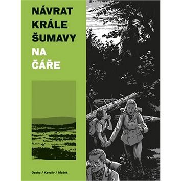 Návrat Krále Šumavy: Na čáře