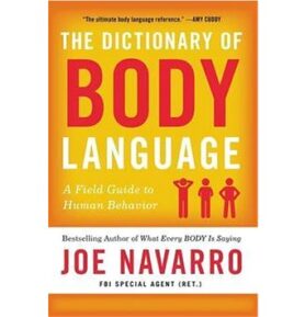 The Dictionary of Body Language: A Field Guide to Human Behavior
