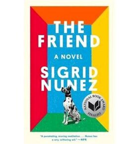 The Friend: A Novel