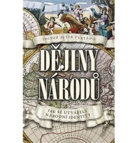 Dějiny národů: Jak se utvářely národní identity