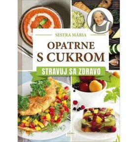 Opatrne s cukrom Stravuj sa zdravo