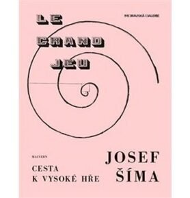Josef Šíma Cesty k vysoké hře
