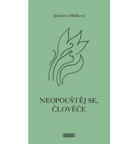 Neopouštěj se, človeče