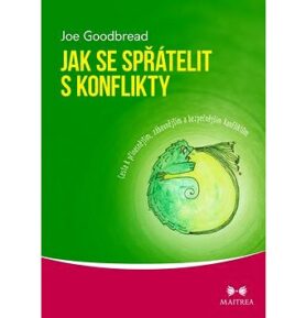 Jak se spřátelit s konflikty: Cesta k přínosnějším, zábavnějším a bezpečnějším konfliktům