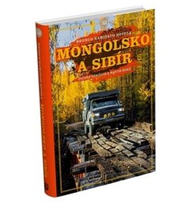 Mongolsko a Sibír: Bronco namiesto hotela