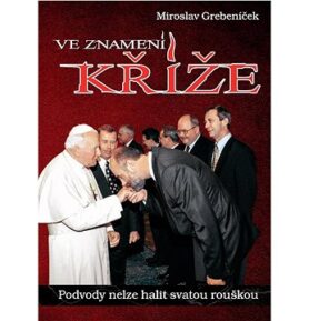 Ve znamení kříže: Podvody nelze halit svatou rouškou