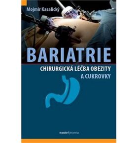 Bariatrie: Chirurgická léčba obezity a cukrovkych