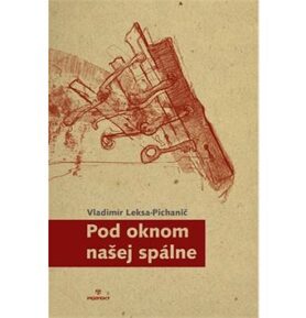 Pod oknom našej spálne