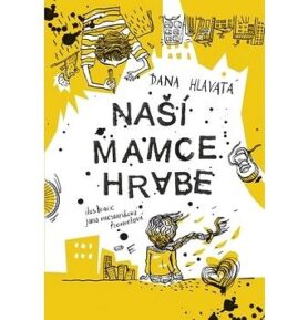 Naší mamce hrabe