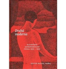 Druhá moderna: Slovenská modernistická próza 1920 - 1930
